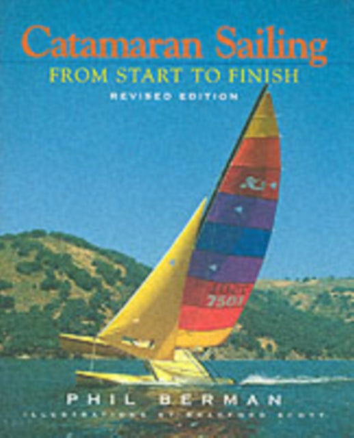 Book cover of: Catamaran Sailing. By: Phil Berman