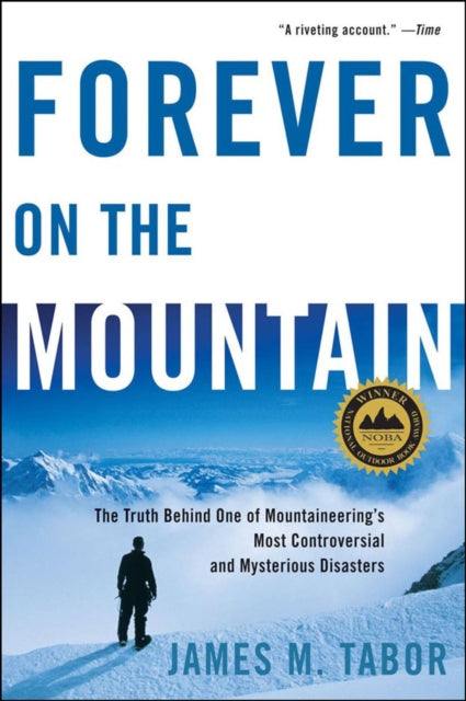 Book cover of: Forever on the Mountain. By: James M. Tabor