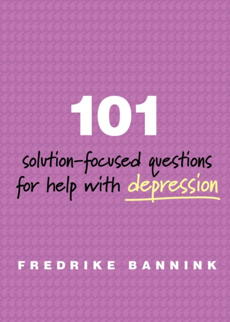 Book cover of: 101 Solution-Focused Questions for Help with Depression. By: Fredrike Bannink