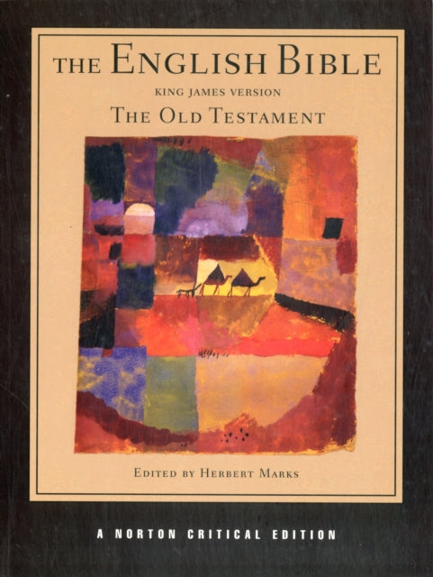 English Bible, King James Version: The Old Testament, A Norton Critical Edition 9780393927450 Herbert Marks
