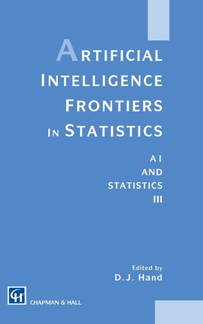 Book cover of: Artificial Intelligence Frontiers in Statistics. By: David J. Hand