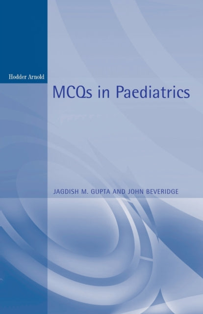 Book cover of: MCQs in Paediatrics, 2Ed. By: Jagdish M. Gupta