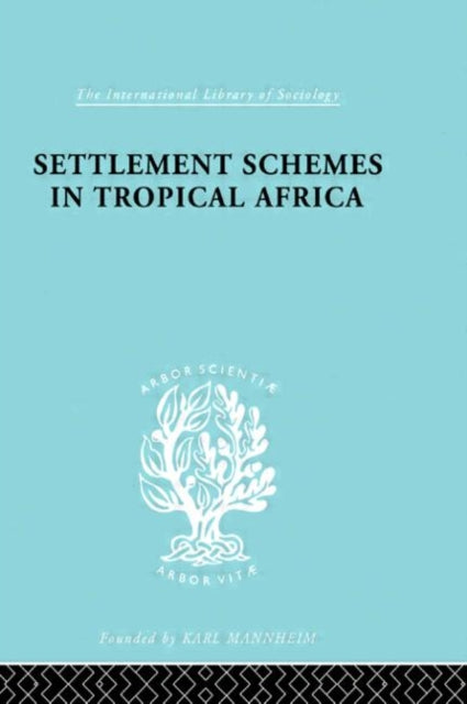 Book cover of: Settlement Schemes in Tropical Africa. By: R. Chambers