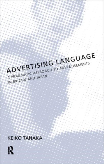 Book cover of: Advertising Language. By: Keiko Tanaka