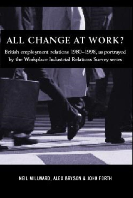 Book cover of: All Change at Work?. By: Alex Bryson