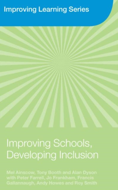 Book cover of: Improving Schools, Developing Inclusion. By: Mel Ainscow, Ainscow/Dyson/B