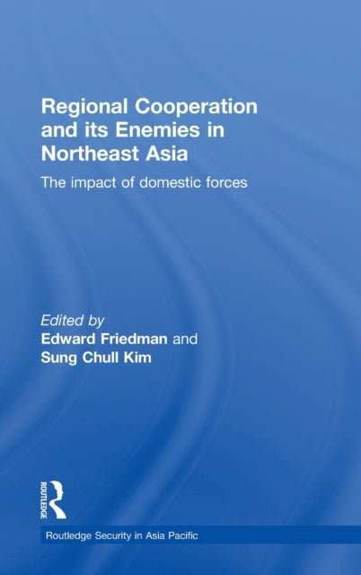 Book cover of: Regional Co-operation and Its Enemies in Northeast Asia