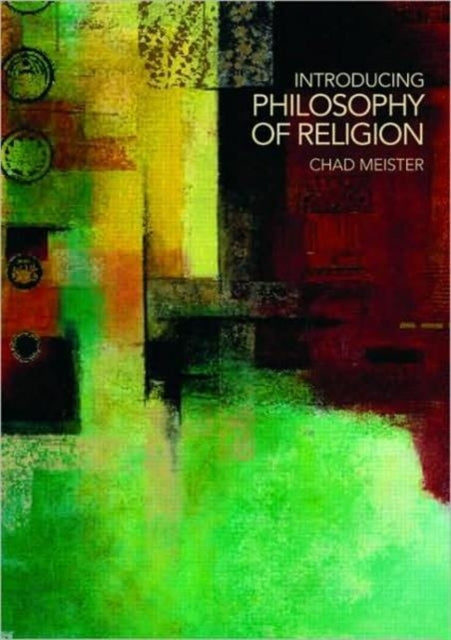 Book cover of: Introducing Philosophy of Religion. By: Chad Meister, Chad V. Meister