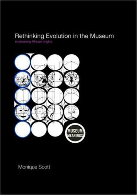 Book cover of: Rethinking Evolution in the Museum. By: Monique Scott