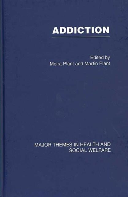 Book cover of: Addiction. By: Moira Plant: Ma