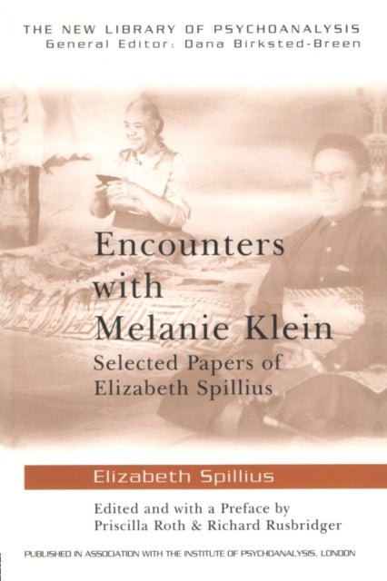 Book cover of: Encounters with Melanie Klein. By: Roth/Rusbridger, Elizabeth Bott Spillius