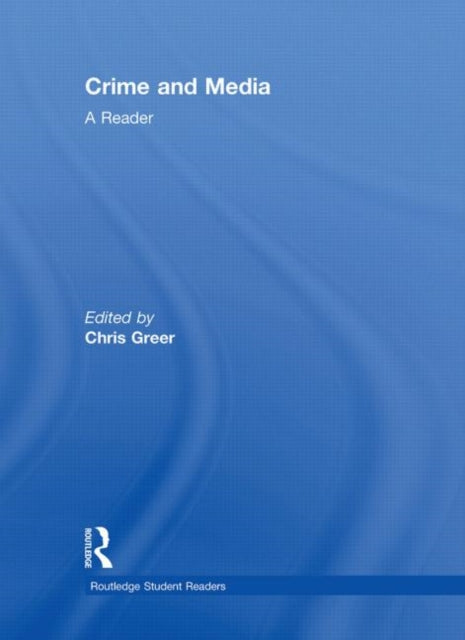 Book cover of: Crime and Media. By: Chris Greer