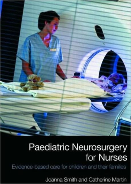 Book cover of: Paediatric Neurosurgery for Nurses. By: Martin ; Smith