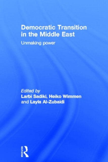 Book cover of: Democratic Transition in the Middle East. By: Larbi Sadiki