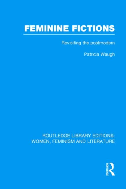 Book cover of: Feminine Fictions. By: Patricia Waugh