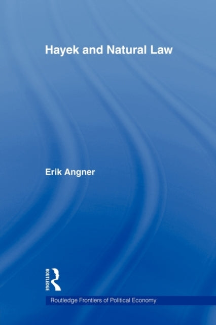 Book cover of: Hayek and Natural Law. By: Erik Angner