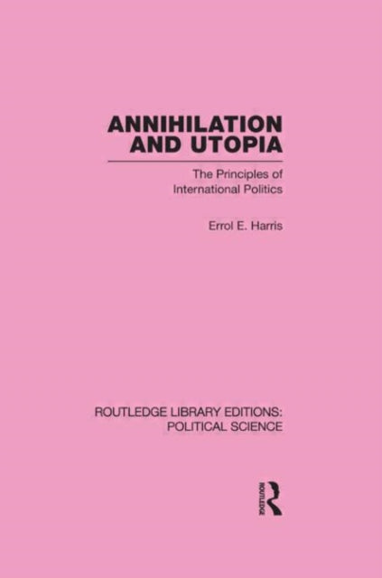 Book cover of: Annihilation and Utopia. By: Errol E. Harris