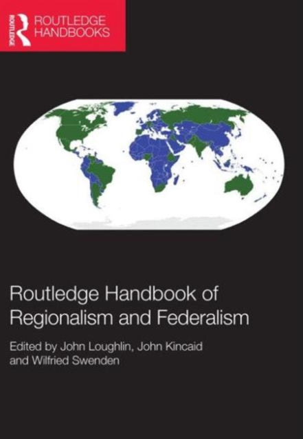 Book cover of: Routledge Handbook of Regionalism & Federalism. By: John Loughlin