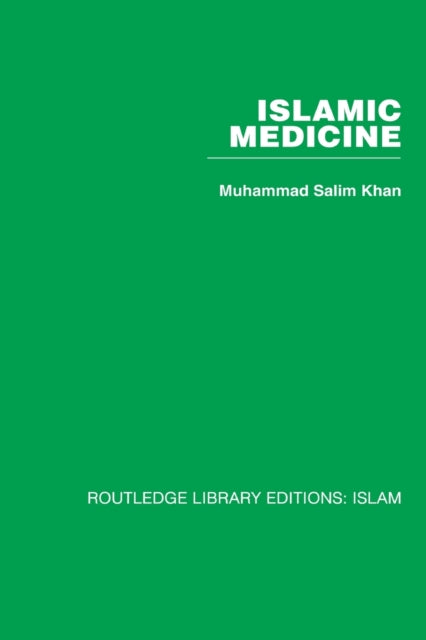 Book cover of: Islamic Medicine. By: Muhammad Salim Khan