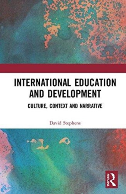 Book cover of: International Education and Development. By: David Stephens