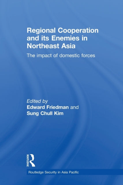 Book cover of: Regional Co-operation and Its Enemies in Northeast Asia. By: Edward Friedman