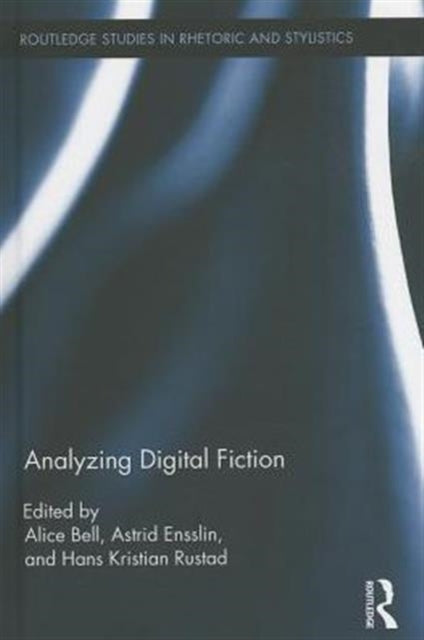 Book cover of: Analyzing Digital Fiction. By: Alice Bell