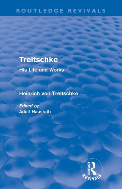 Book cover of: Treitschke: His Life and Works. By: Heinrich von Treitschke