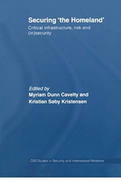 Book cover of: Securing 'the Homeland'. By: Myriam Anna Dunn