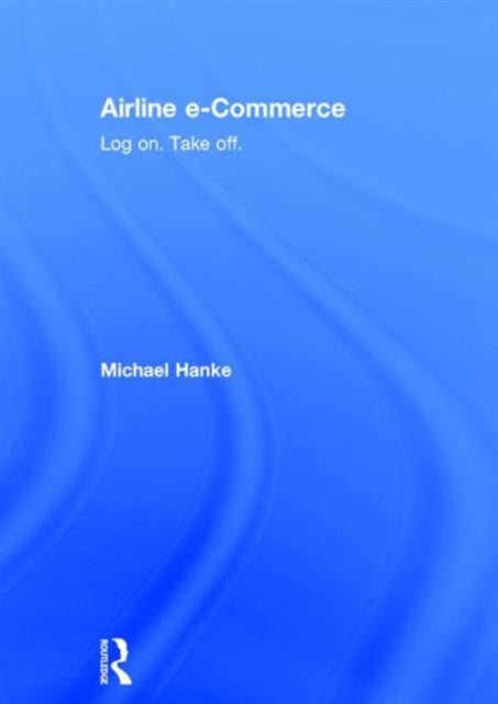 Book cover of: Airline e-Commerce. By: Michael Hanke