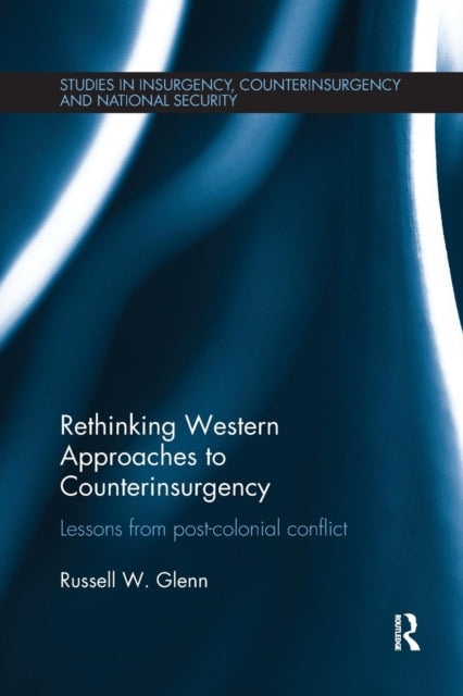 Book cover of: Rethinking Western Approaches to Counterinsurgency. By: Russell W. Glenn