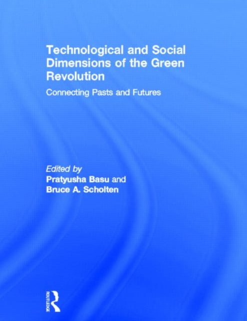 Book cover of: Technological and Social Dimensions of the Green Revolution. By: Pratyusha Basu