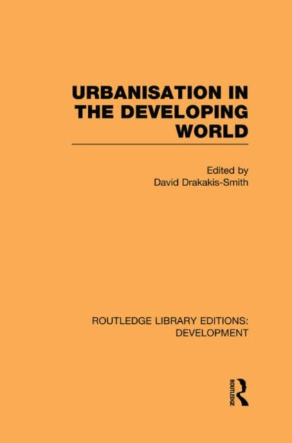 Book cover of: Urbanisation in the Developing World. By: David Drakakis-Smith