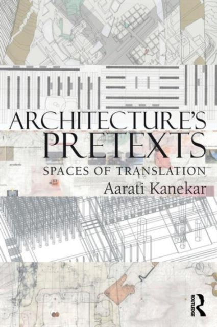 Book cover of: Architecture's Pretexts