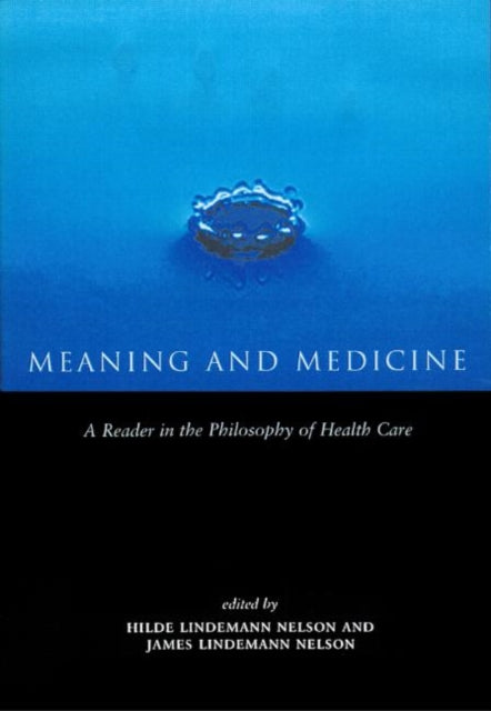 Book cover of: Meaning and Medicine. By: James Lindemann