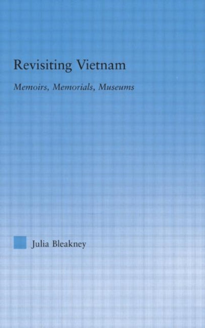 Book cover of: Revisiting Vietnam. By: Julia Bleakney