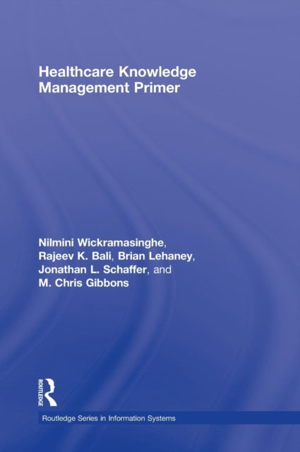 Book cover of: Healthcare Knowledge Management Primer