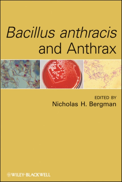 Book cover of: Bacillus anthracis and Anthrax. By: Nicholas H. Bergman