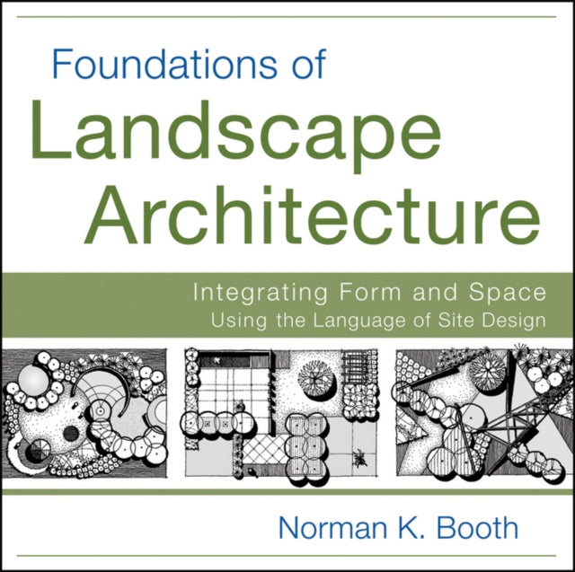 Book cover of: Foundations of Landscape Architecture. By: Norman K Booth