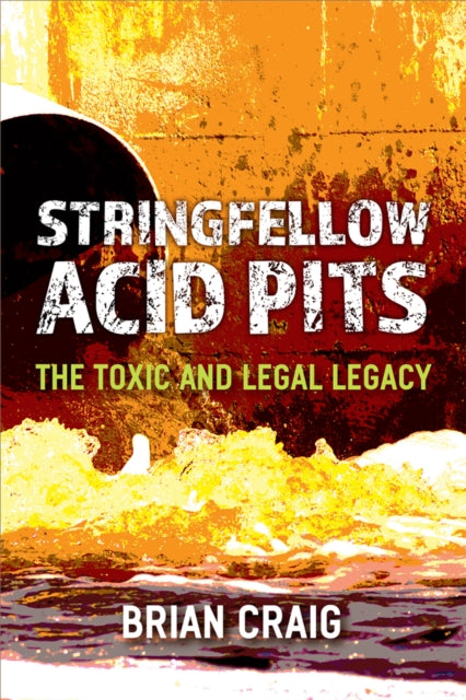 Book cover of: Stringfellow Acid Pits. By: Brian Craig