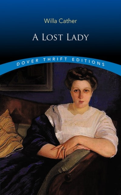 Book cover of: A Lost Lady. By: Willa Cather