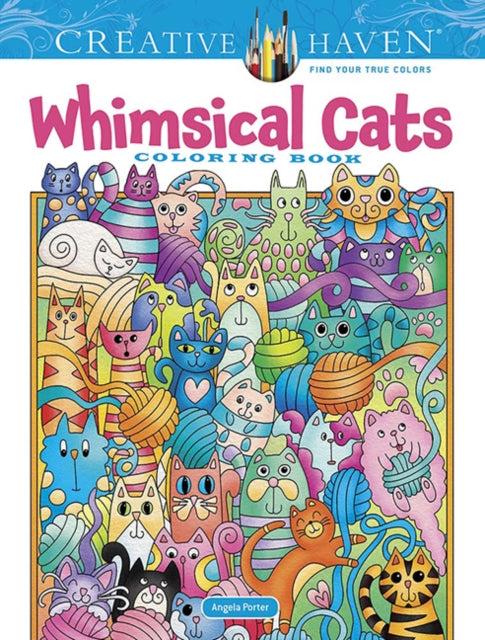 Book cover of: Creative Haven Whimsical Cats Coloring Book. By: Angela Porter