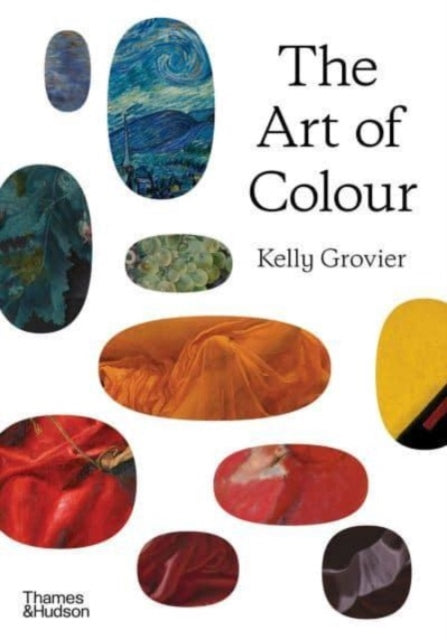 Book cover of: Art of Colour. By: Kelly Grovier