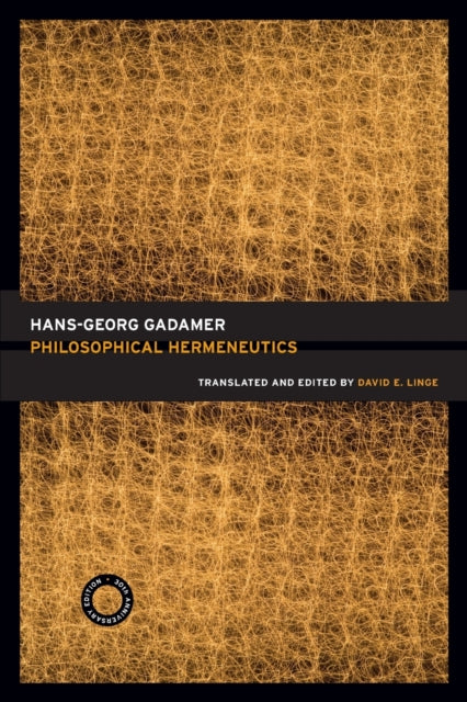 Book cover of: Philosophical Hermeneutics, 30th Anniversary Edition. By: Hans-Georg Gadamer