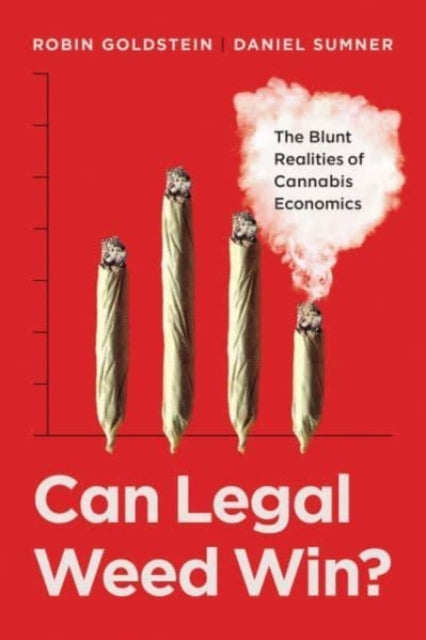 Book cover of: Can Legal Weed Win?. By: Robin Goldstein