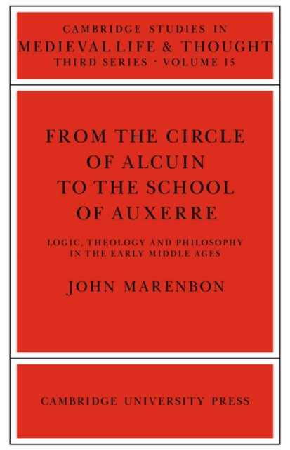 Book cover of: From the Circle of Alcuin to the School of Auxerre. By: John Marenbon
