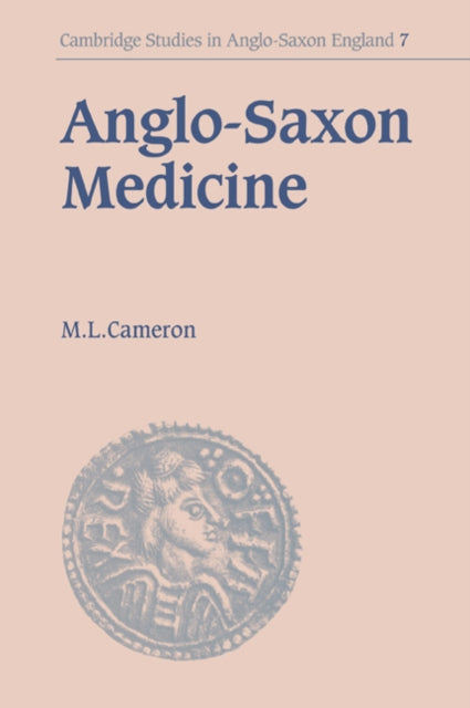 Book cover of: Anglo-Saxon Medicine. By: Malcolm Laurence Cameron