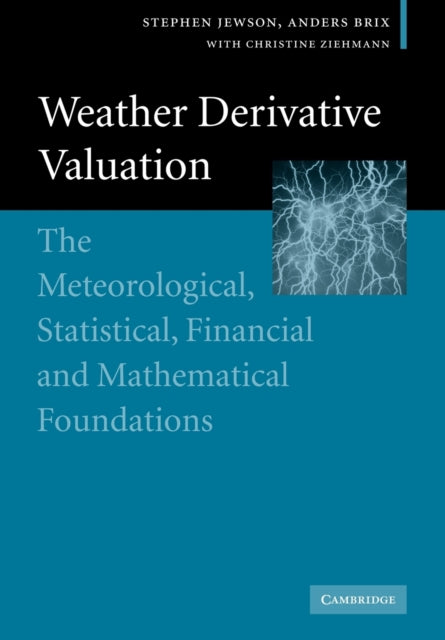Book cover of: Weather Derivative Valuation. By: Stephen Jewson