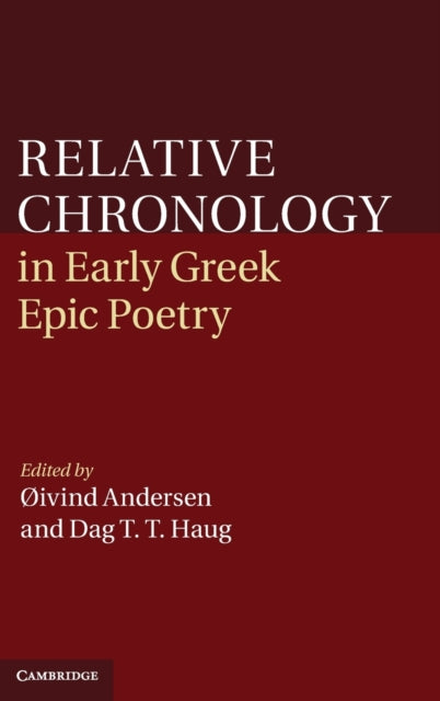 Book cover of: Relative Chronology in Early Greek Epic Poetry. By: Øivind Andersen