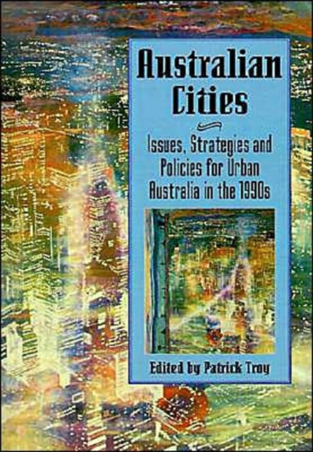 Book cover of: Australian Cities. By: Patrick Troy
