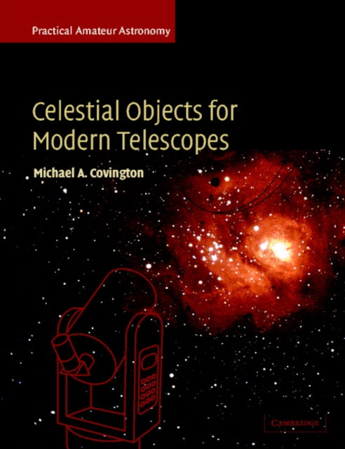 Book cover of: Celestial Objects for Modern Telescopes. By: Michael A. Covington